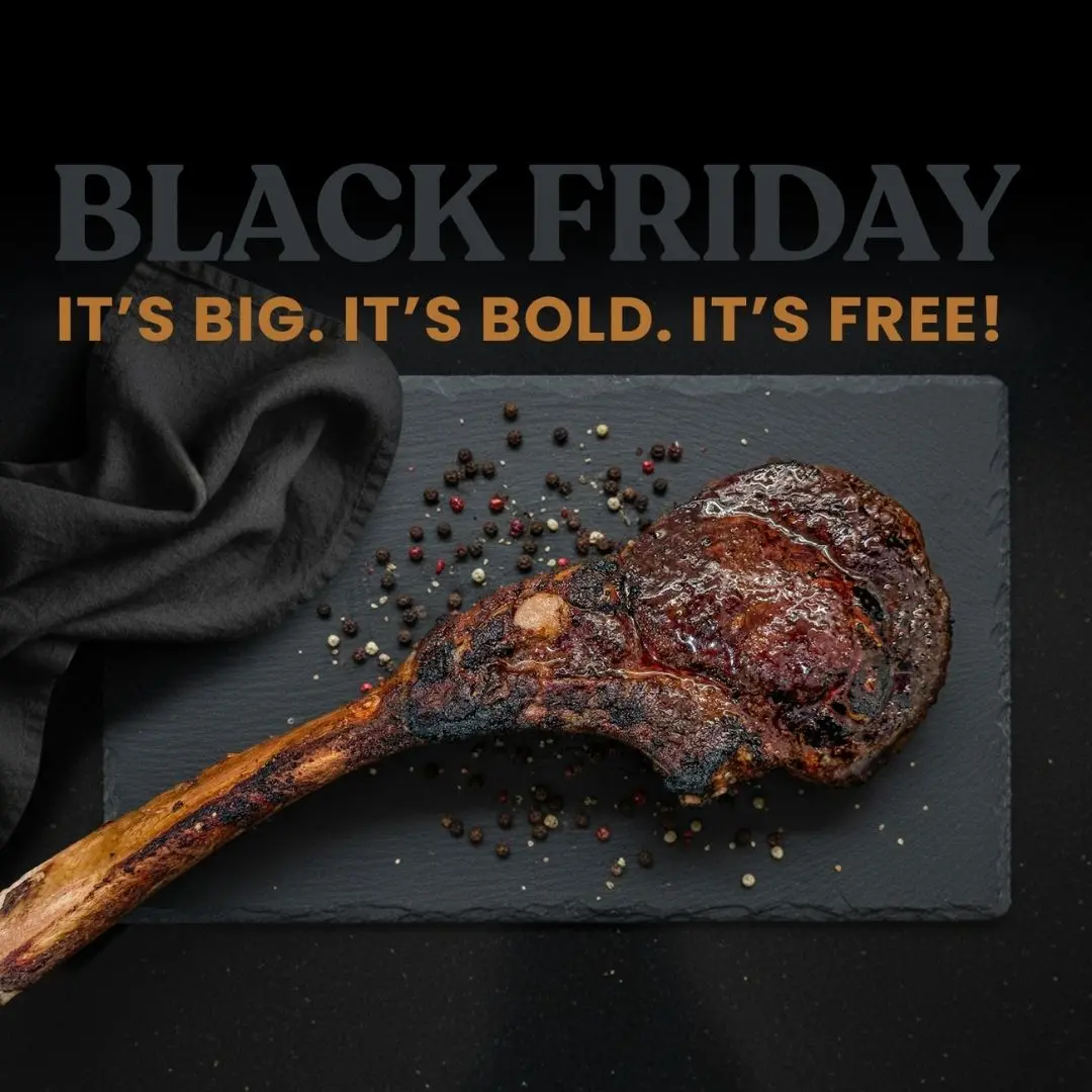 Black Friday Offer - Free Tomahawk & Sirloin Steaks